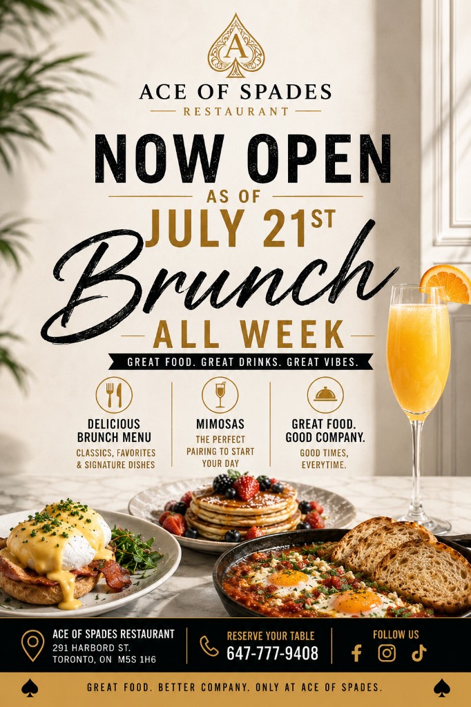 Ace of Spades Restaurant brunch flyer — Now open as of July 21, brunch all week with eggs benny, pancakes, mimosas and more at 291 Harbord St
